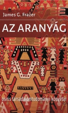 Frazer, James George : Az aranyág
