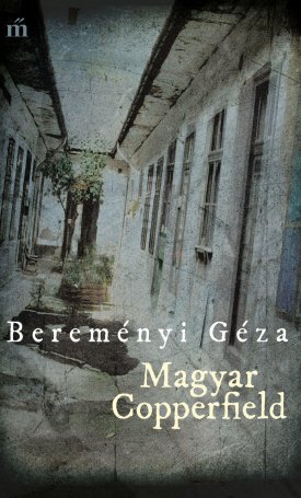 Bereményi Géza: Magyar Copperfield