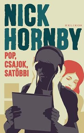 Hornby, Nick: Pop, csajok, satöbbi