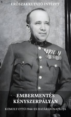  Embermentés kényszerpályán. Komoly Ottó 1944-es határidőnaplója