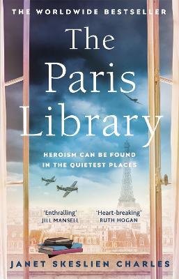 Skeslien Charles, Janet: The Paris Library : the bestselling novel of courage and betrayal in Occupied Paris