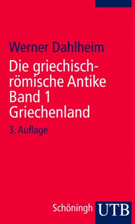 Dahlheim, Werner: griechisch-römische Antike Bd.1, Die