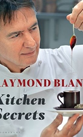 Blanc, Raymond: Kitchen Secrets