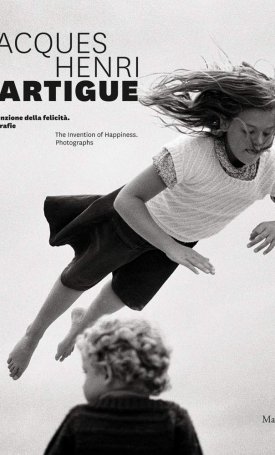 Lartigue, Jacques Henri: Jacques Henri Lartigue: The Invention of Happiness: Photographs