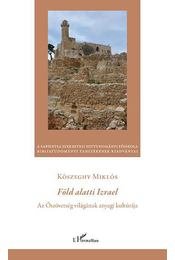 Kőszeghy Miklós, Hodossy-Takács Előd: Föld alatti Izrael. Az Ószövetség világának anyagi kultúrája