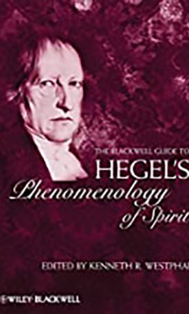  Blackwell Guide to Hegel`s Phenomenology of Spirit, The