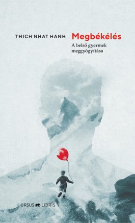 Thich Nhat Hanh: Megbékélés | A belső gyermek meggyógyítása
