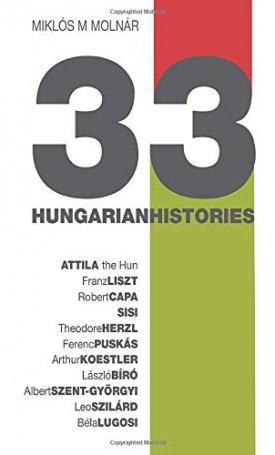 Molnár Miklós M.: 33 Hungarian Histories: Hungarian Identity Through Portraits
