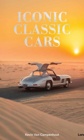 van Campenhout, Kevin: Iconic Classic Cars - The greatest car classics of all time