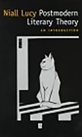Lucy, Niall: Postmodern Literary Theory - An Introduction