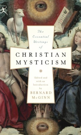 McGinn, Bernard: Essential Writings of Christian Mysticism