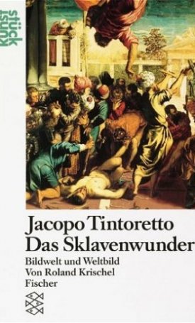 Jacopo Tintoretto, Das Sklavenwunder