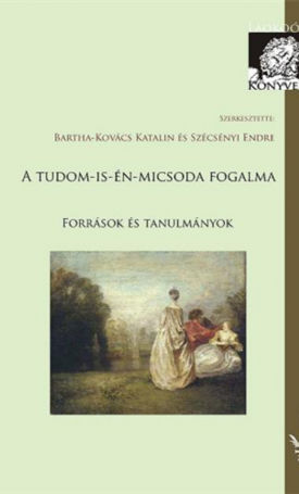  A tudom-is-én-micsoda fogalma - Források és tanulmányok