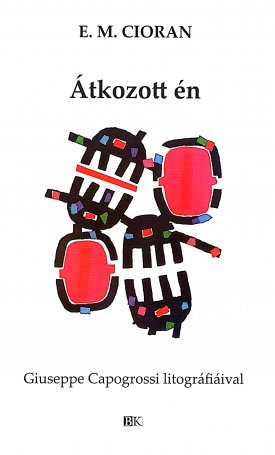 Cioran, Emil: Átkozott én