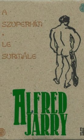 Jarry, Alfred: A szuperhím