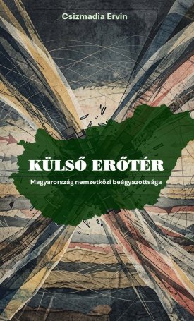 Külső erőtér - Magyarország nemzetközi beágyazottsága