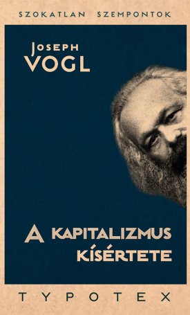 Vogl, Joseph: A kapitalizmus kísértete