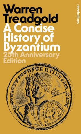 Treadgold, Warren: A Concise History of Byzantium