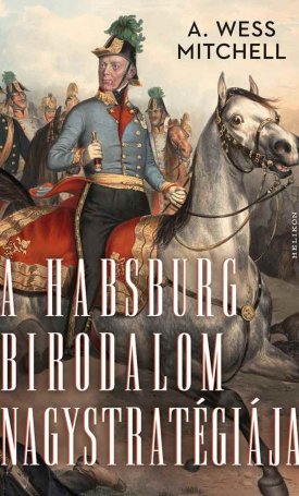 A Habsburg Birodalom nagystratégiája