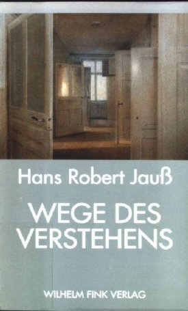 Jauss, Hans Robert: Wege des Verstehens