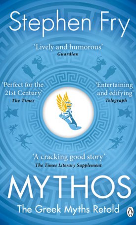 Fry, Stephen: Mythos - The Greek Myths Retold