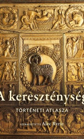  A kereszténység történeti atlasza
