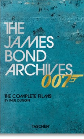 Duncan, Paul: The James Bond Archives : The Complete Films