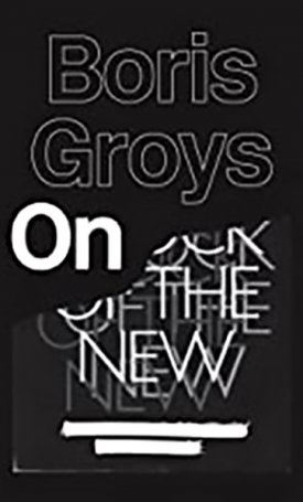 Groys, Boris: On the New