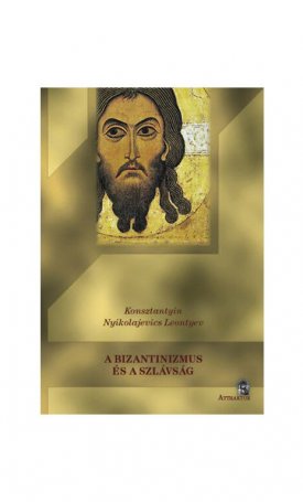 A bizantinizmus és a szlávság