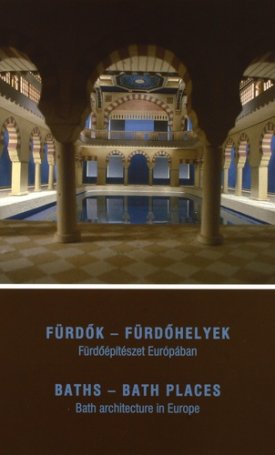 Csapó Katalin, Haász Gabriella, Grözt, Susanne, Quecke, Ursula : Fürdők – Fürdőhelyek