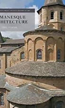 Fernie, Eric: Romanesque Architecture: The First Style of the European Age