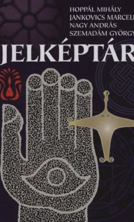 Jankovics Marcell, Hoppál Mihály, Nagy András, Szemadám György: Jelképtár