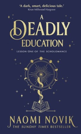 Novik, Naomi: A Deadly Education