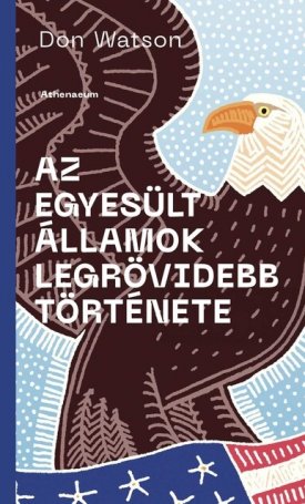 Watson, Don: Az Amerikai Egyesült Államok legrövidebb története