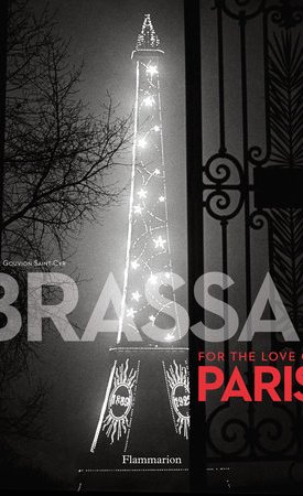 Brassai: Brassai - For the Love of Paris