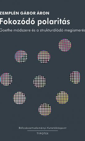 Zemplén Gábor Áron: Fokozódó polaritás