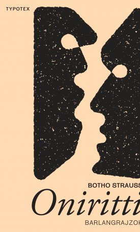 Strauss, Botho: Oniritti – barlangrajzok