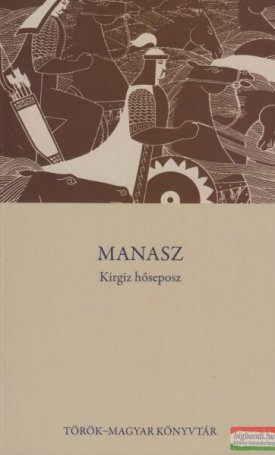  Manasz - Kirgiz hőseposz