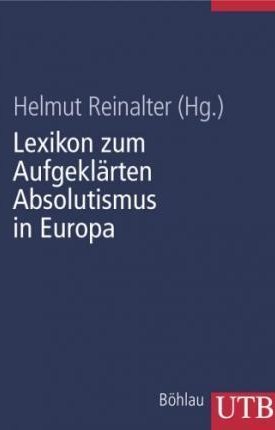  Lexikon zum Aufgeklärten Absolutismus in Europa