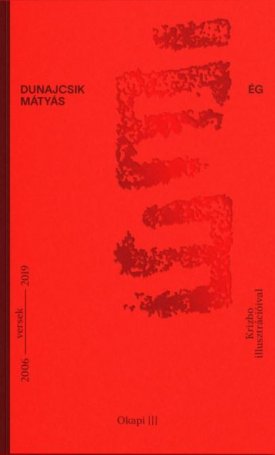 Dunajcsik Mátyás: Ég - összegyűjtött magyar nyelvű versek 2006-2019