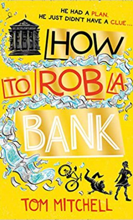 Mitchell, Tom: How to Rob a Bank