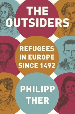 The Outsiders : Refugees in Europe since 1492