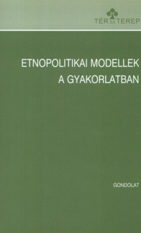  Etnopolitikai modellek a gyakorlatban