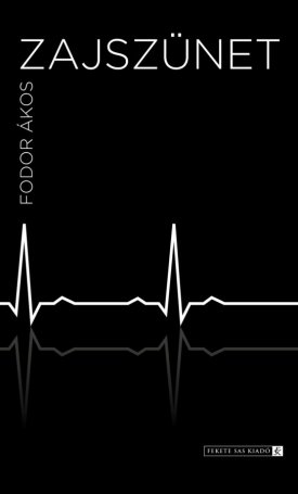 Fodor Ákos: Zaj-szünet