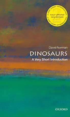 Norman, David: Dinosaurs - A Very Short Introduction