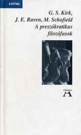 Schofield, Malcolm, Kirk, Raven: A preszókratikus filozófusok
