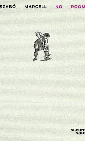 Szabó Marcell: No Room