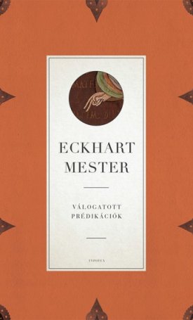 Eckhart Mester: Válogatott prédikációk