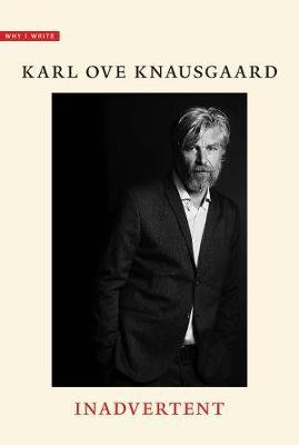 Knausgaard, Karl Ove: Inadvertent