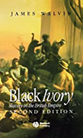Black Ivory - Slavery in the British Empire